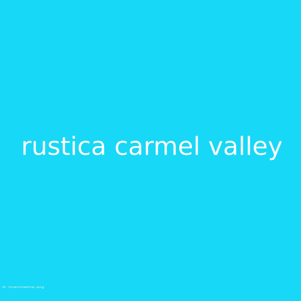 Rustica Carmel Valley