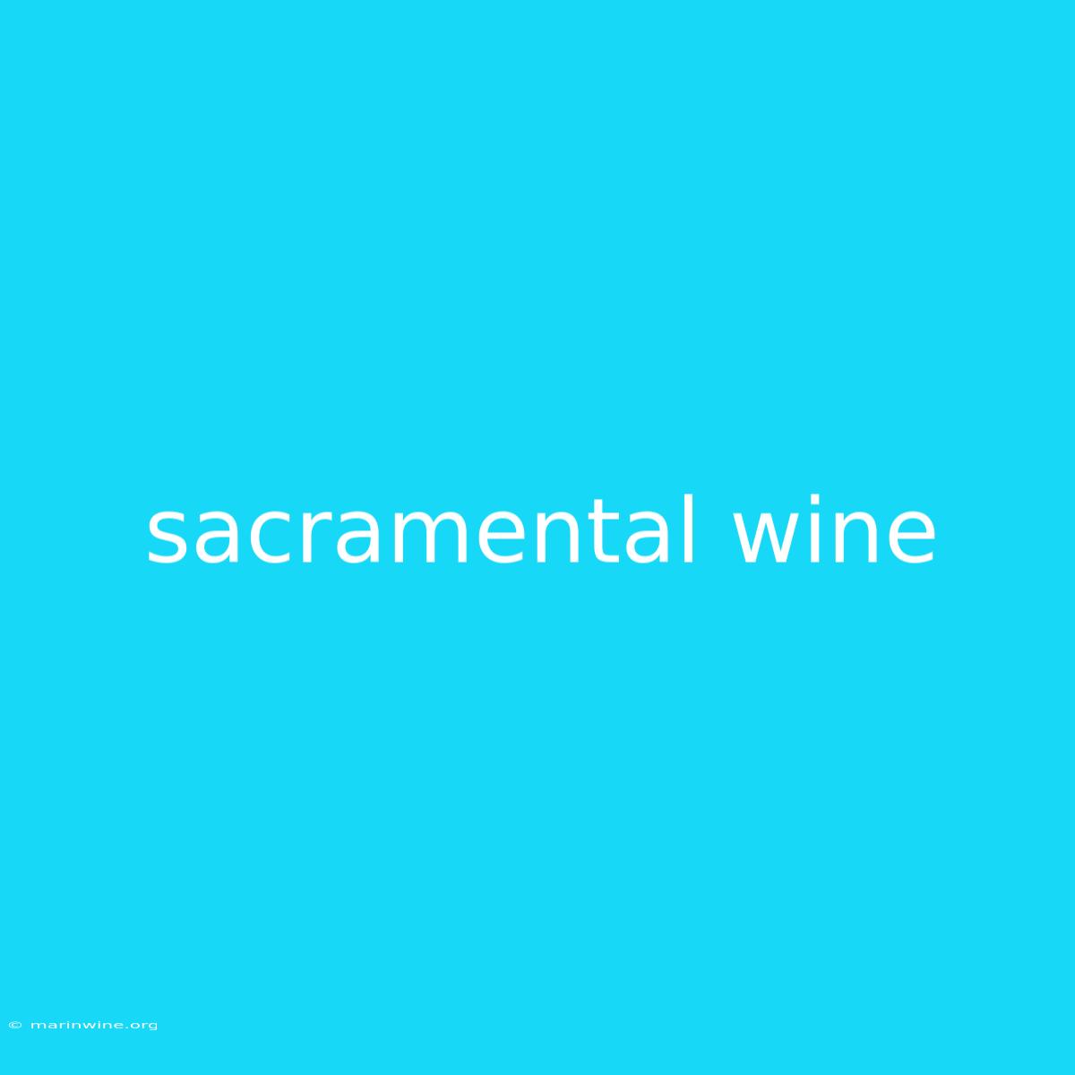 Sacramental Wine