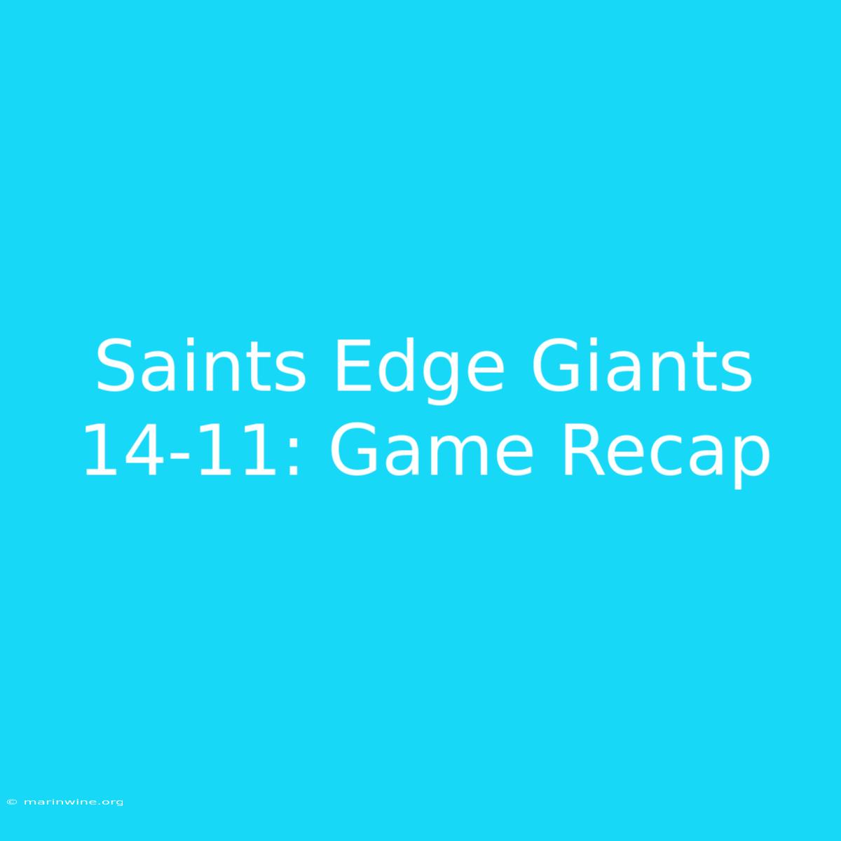 Saints Edge Giants 14-11: Game Recap