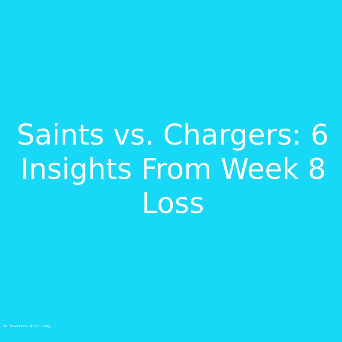 Saints Vs. Chargers: 6 Insights From Week 8 Loss 