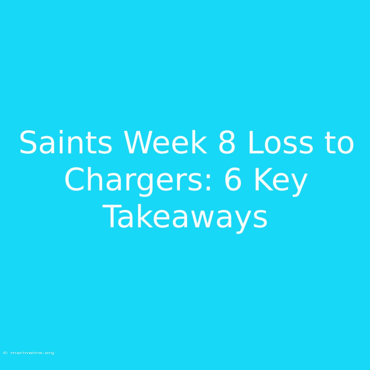 Saints Week 8 Loss To Chargers: 6 Key Takeaways