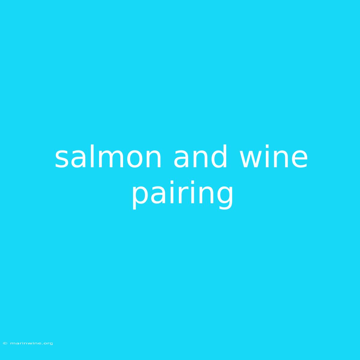 Salmon And Wine Pairing