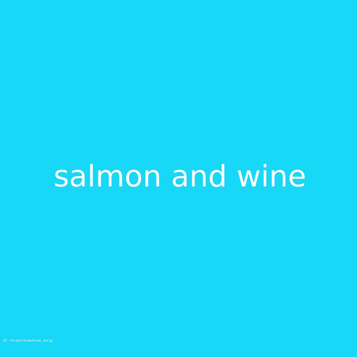 Salmon And Wine