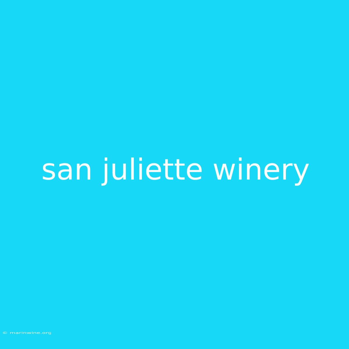 San Juliette Winery