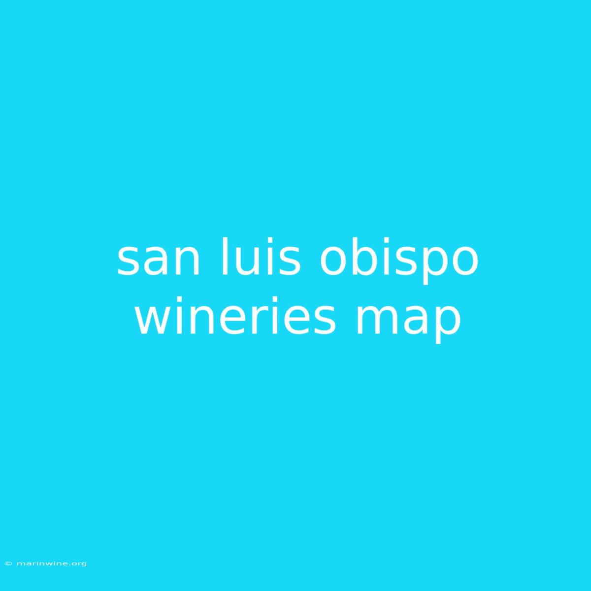 San Luis Obispo Wineries Map