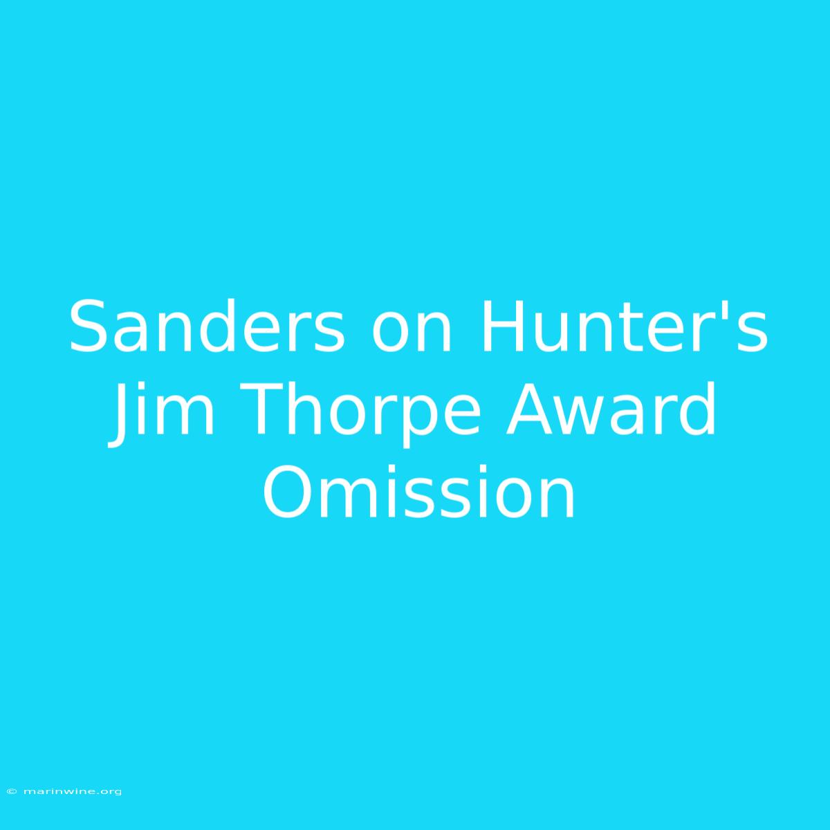 Sanders On Hunter's Jim Thorpe Award Omission