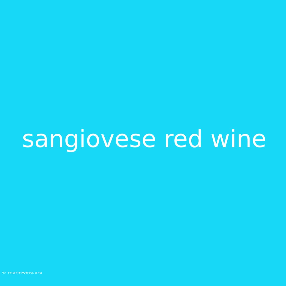 Sangiovese Red Wine