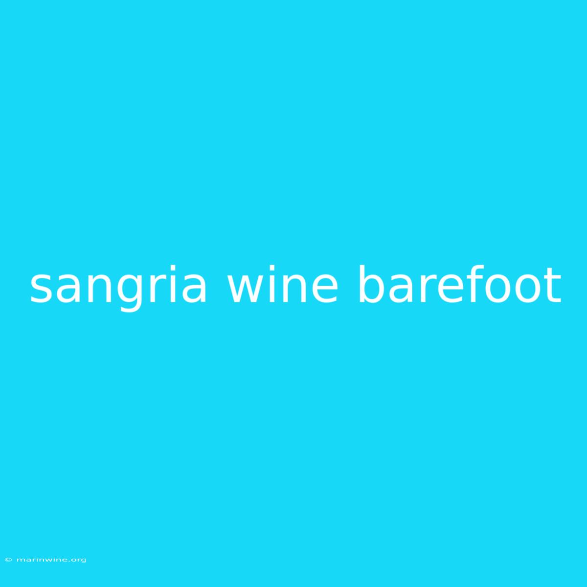 Sangria Wine Barefoot