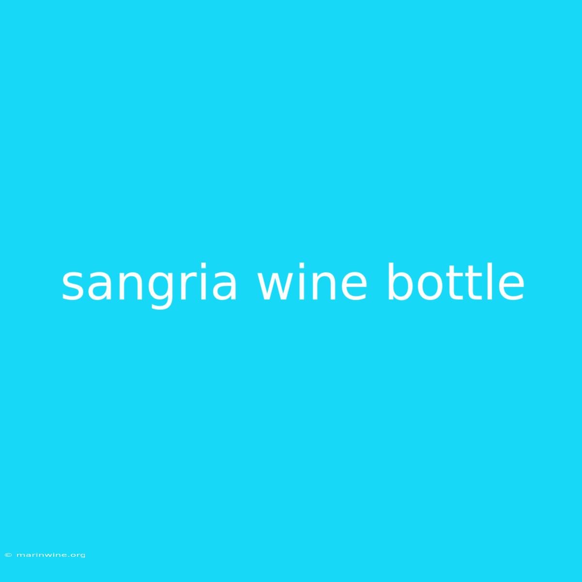 Sangria Wine Bottle