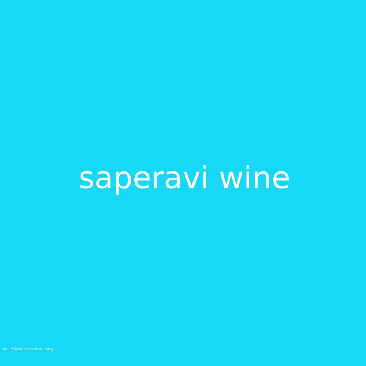 Saperavi Wine