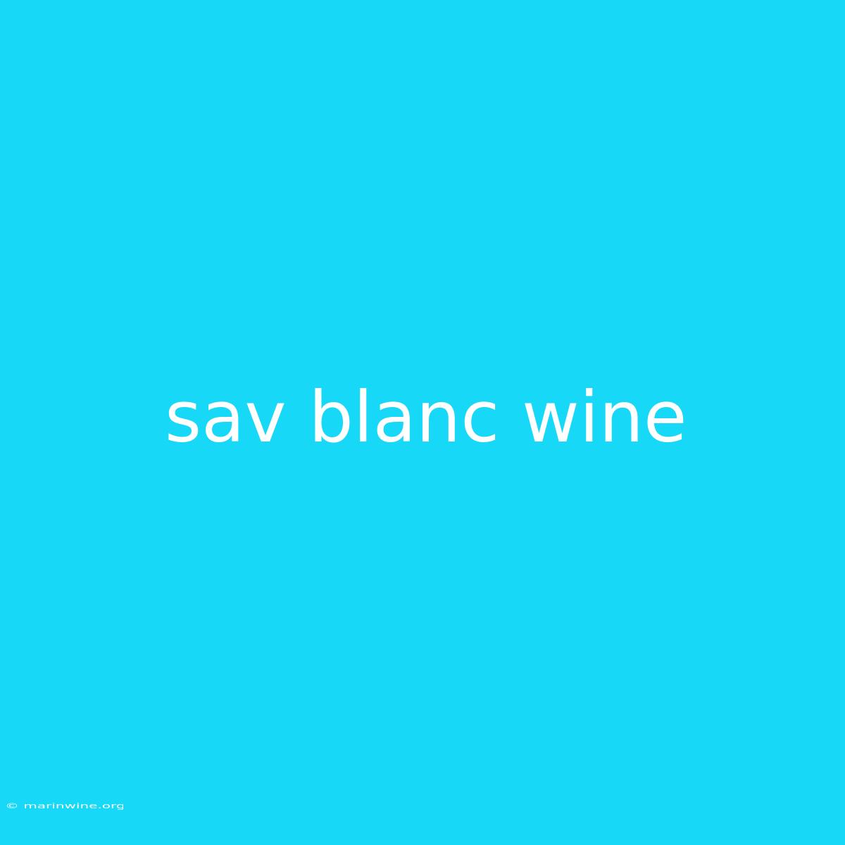 Sav Blanc Wine