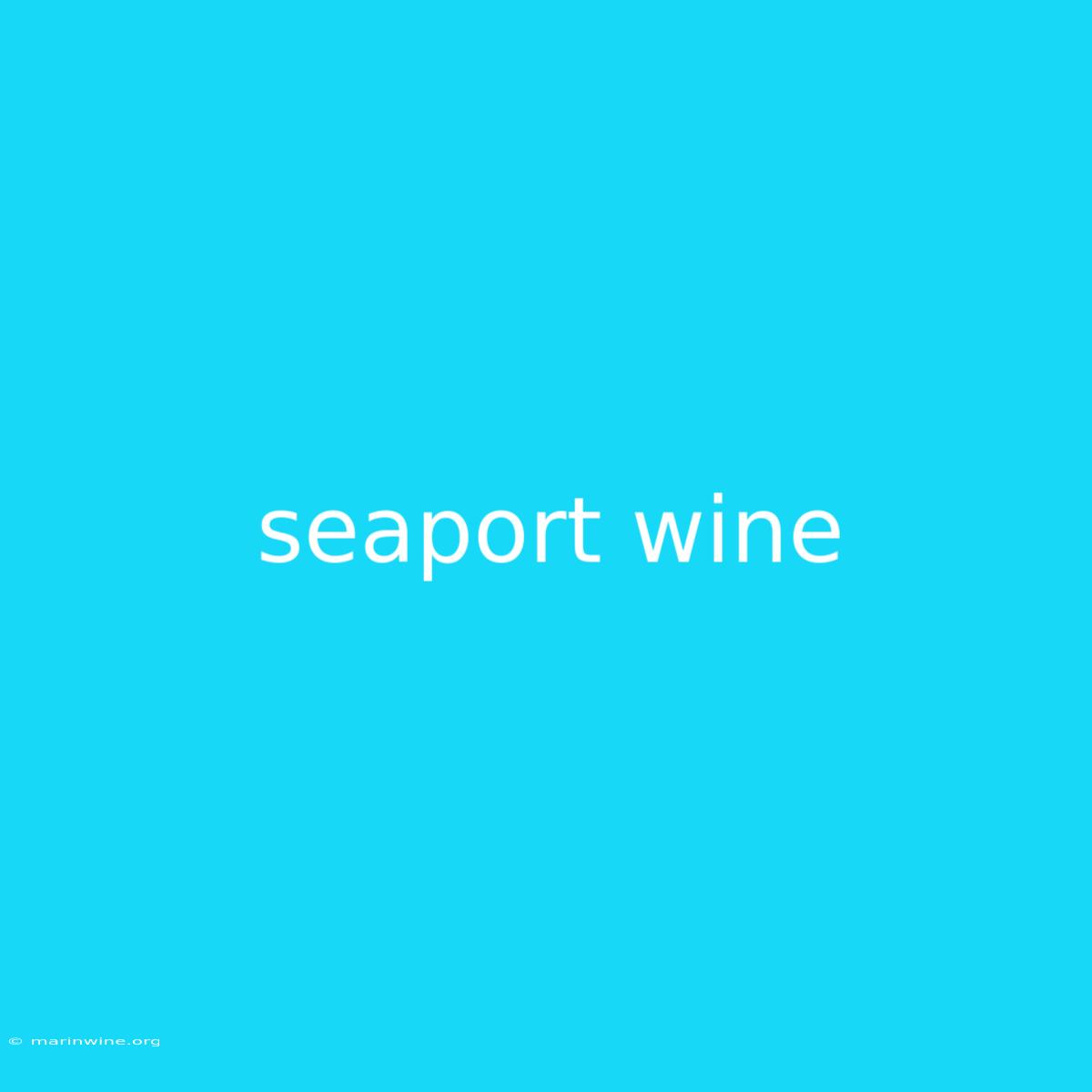 Seaport Wine