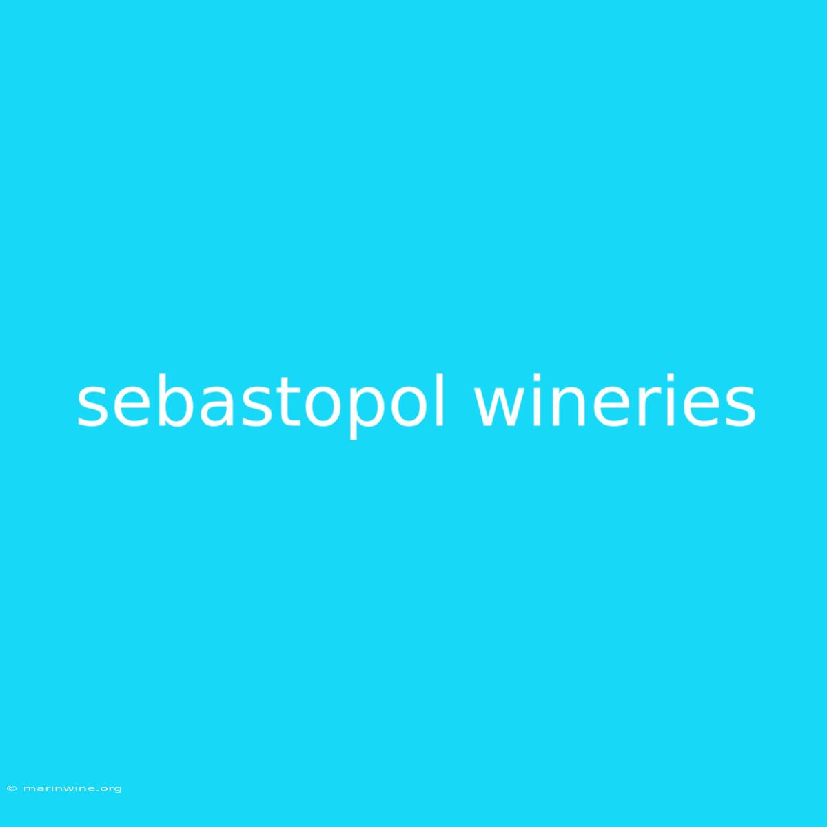 Sebastopol Wineries