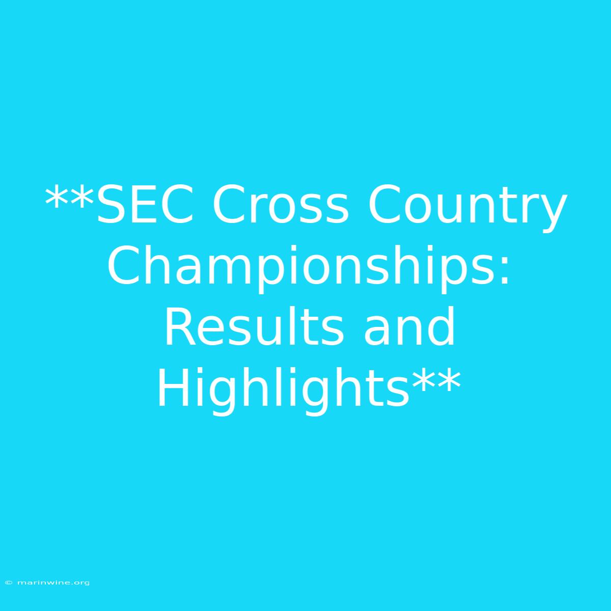 **SEC Cross Country Championships: Results And Highlights**