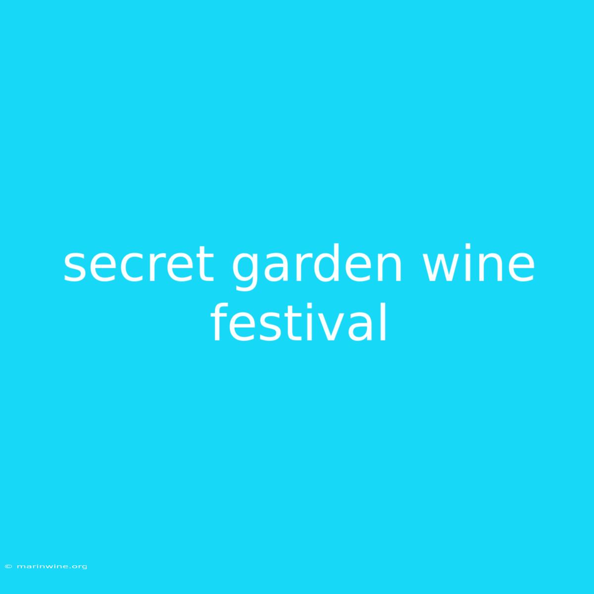 Secret Garden Wine Festival