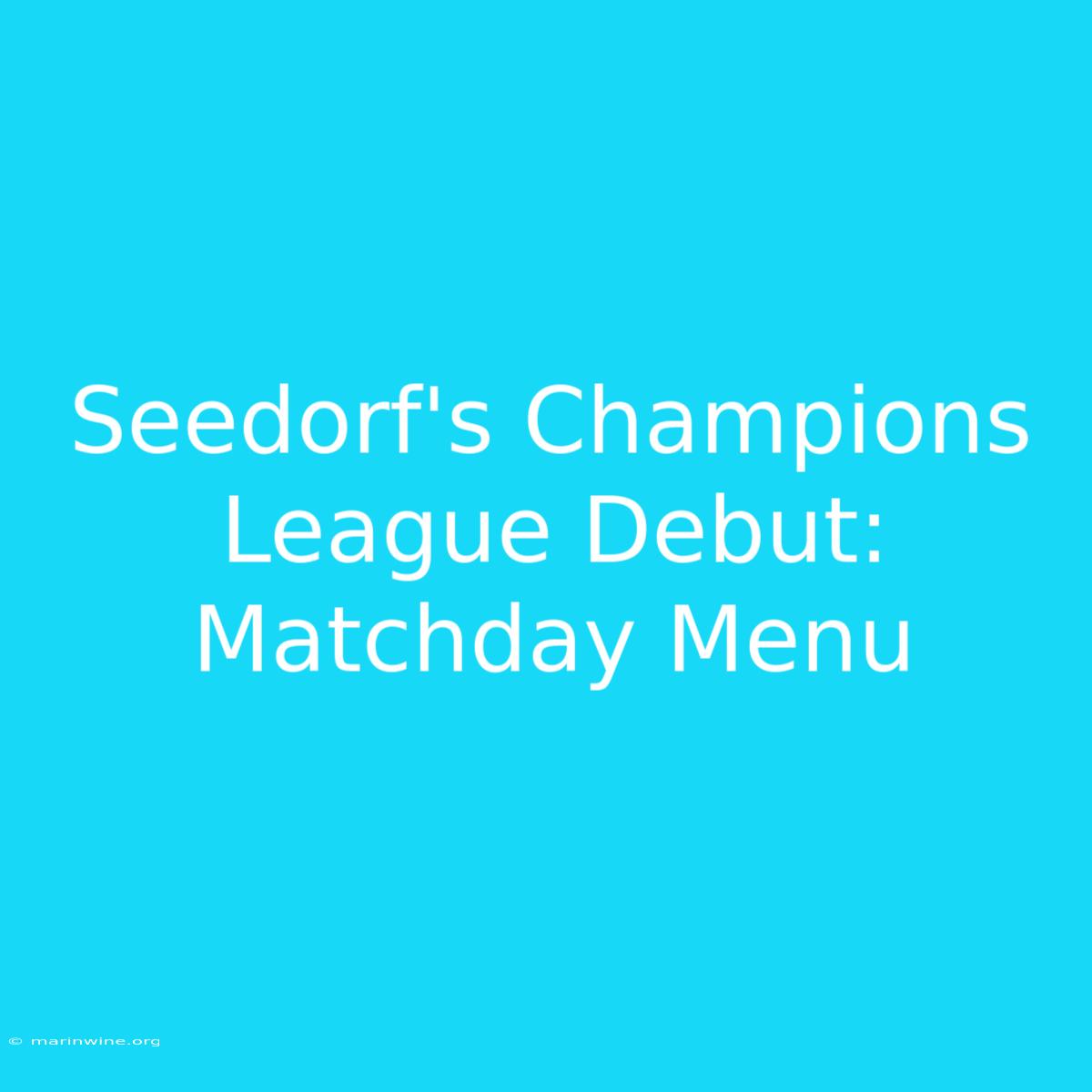 Seedorf's Champions League Debut: Matchday Menu