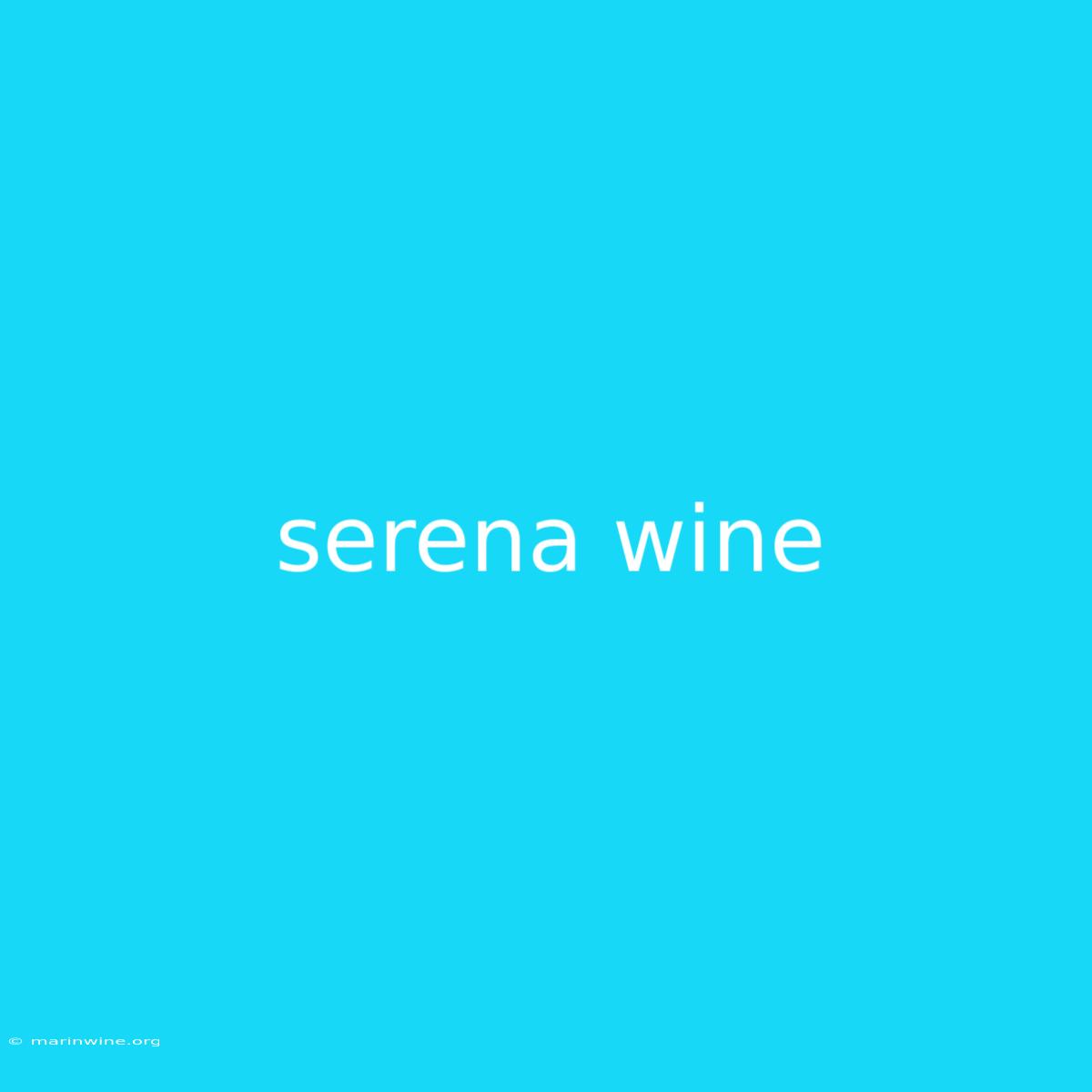 Serena Wine