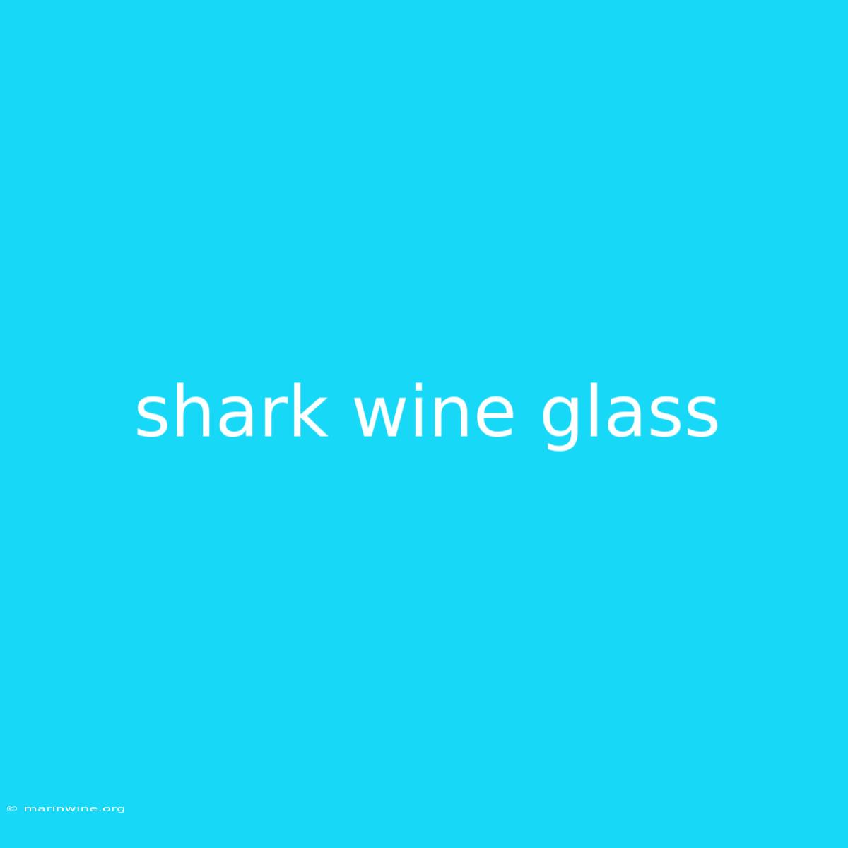 Shark Wine Glass