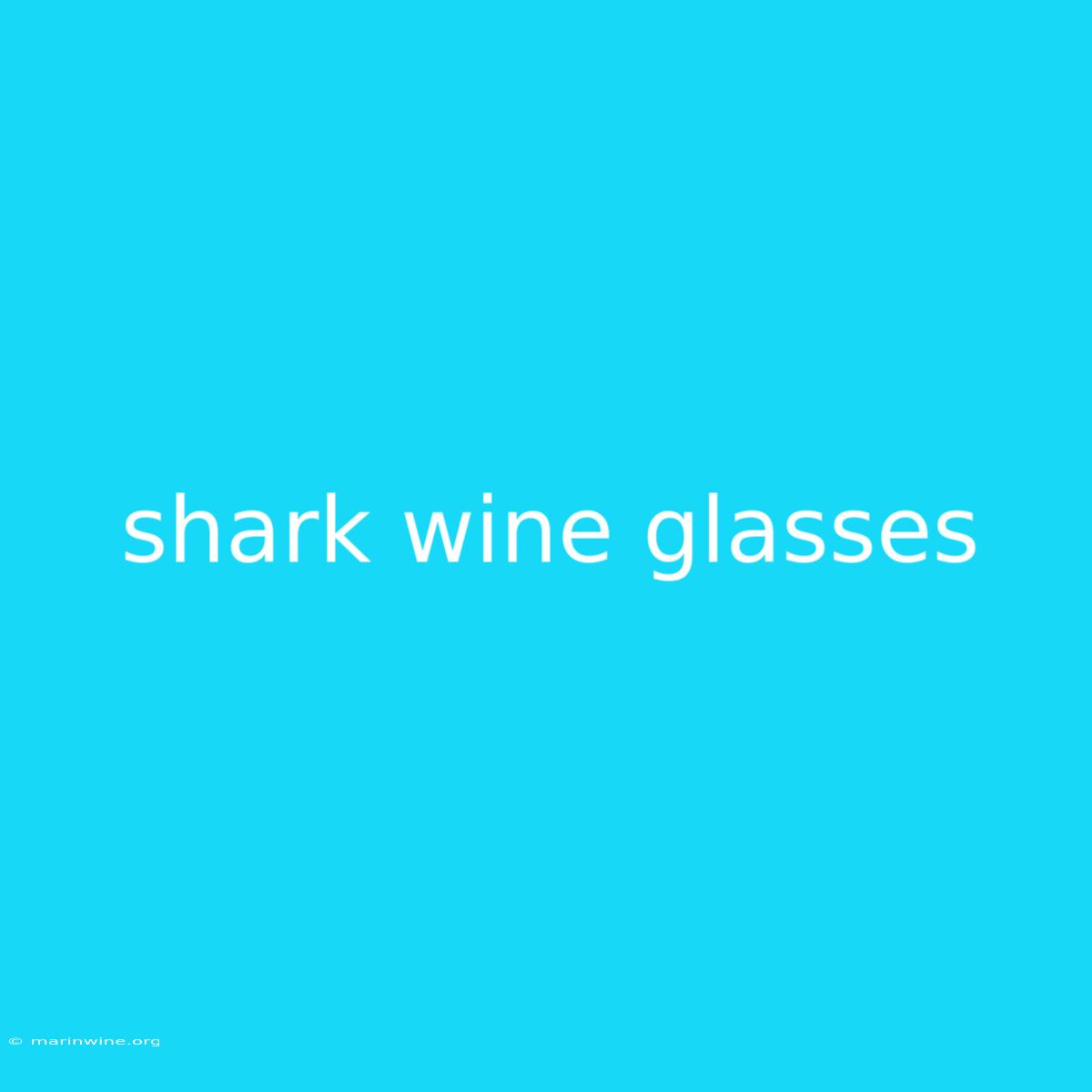 Shark Wine Glasses