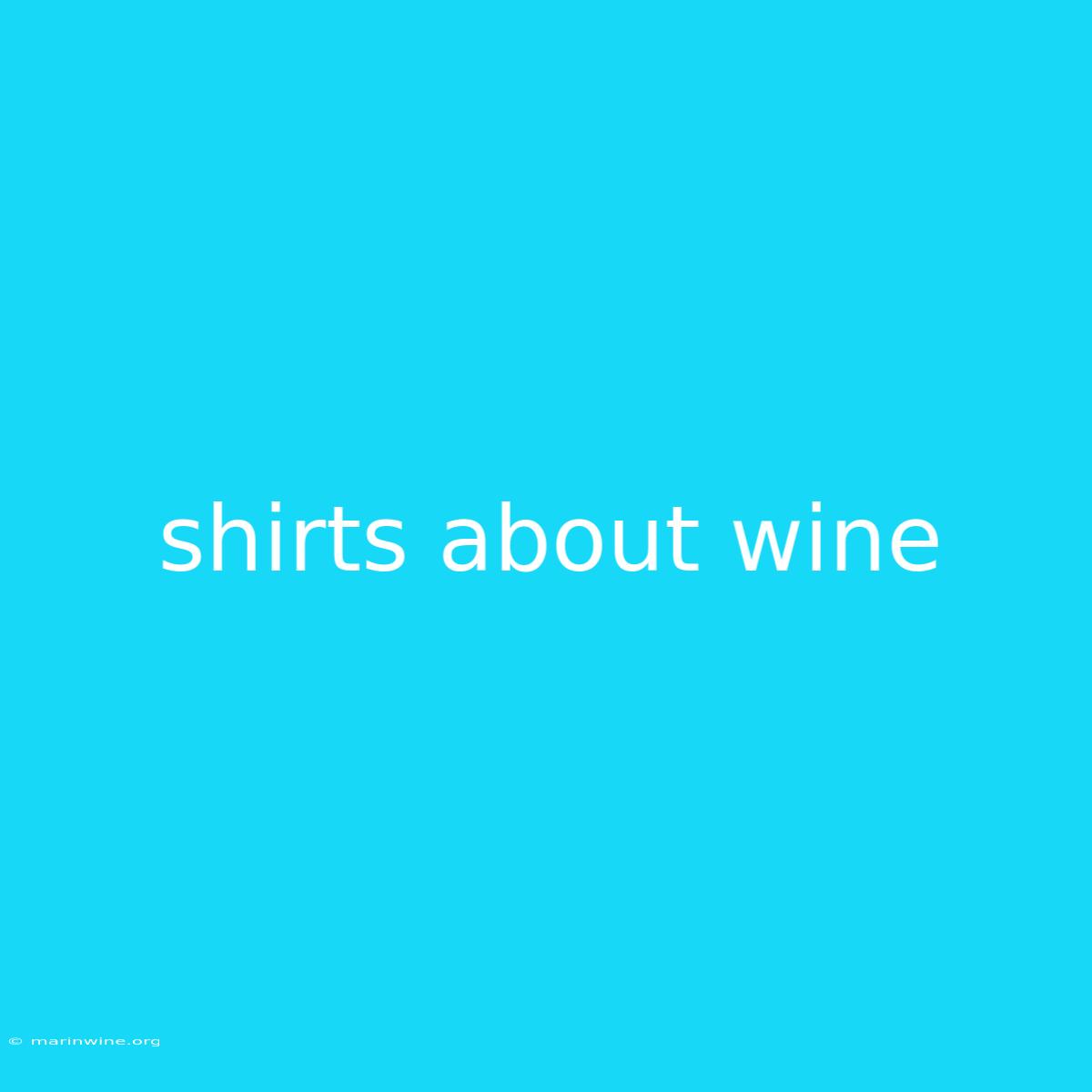 Shirts About Wine