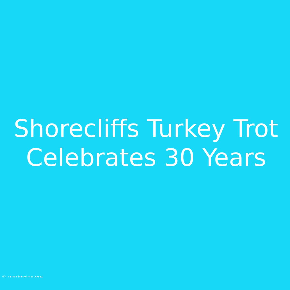 Shorecliffs Turkey Trot Celebrates 30 Years