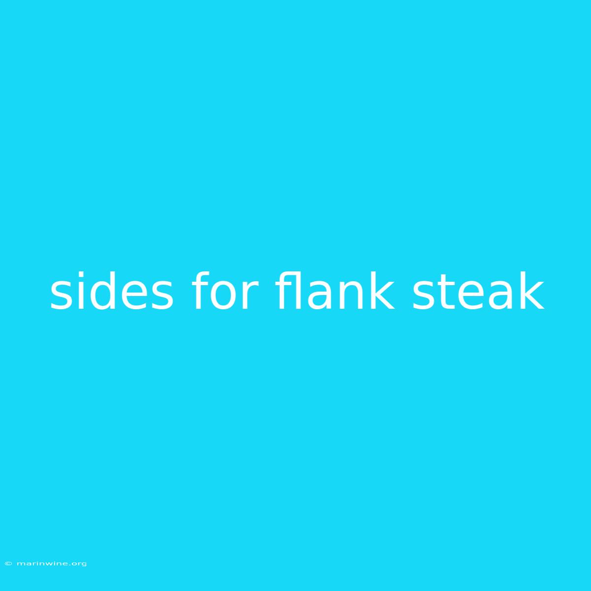 Sides For Flank Steak