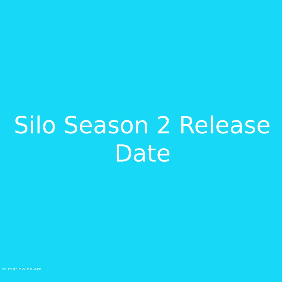 Silo Season 2 Release Date