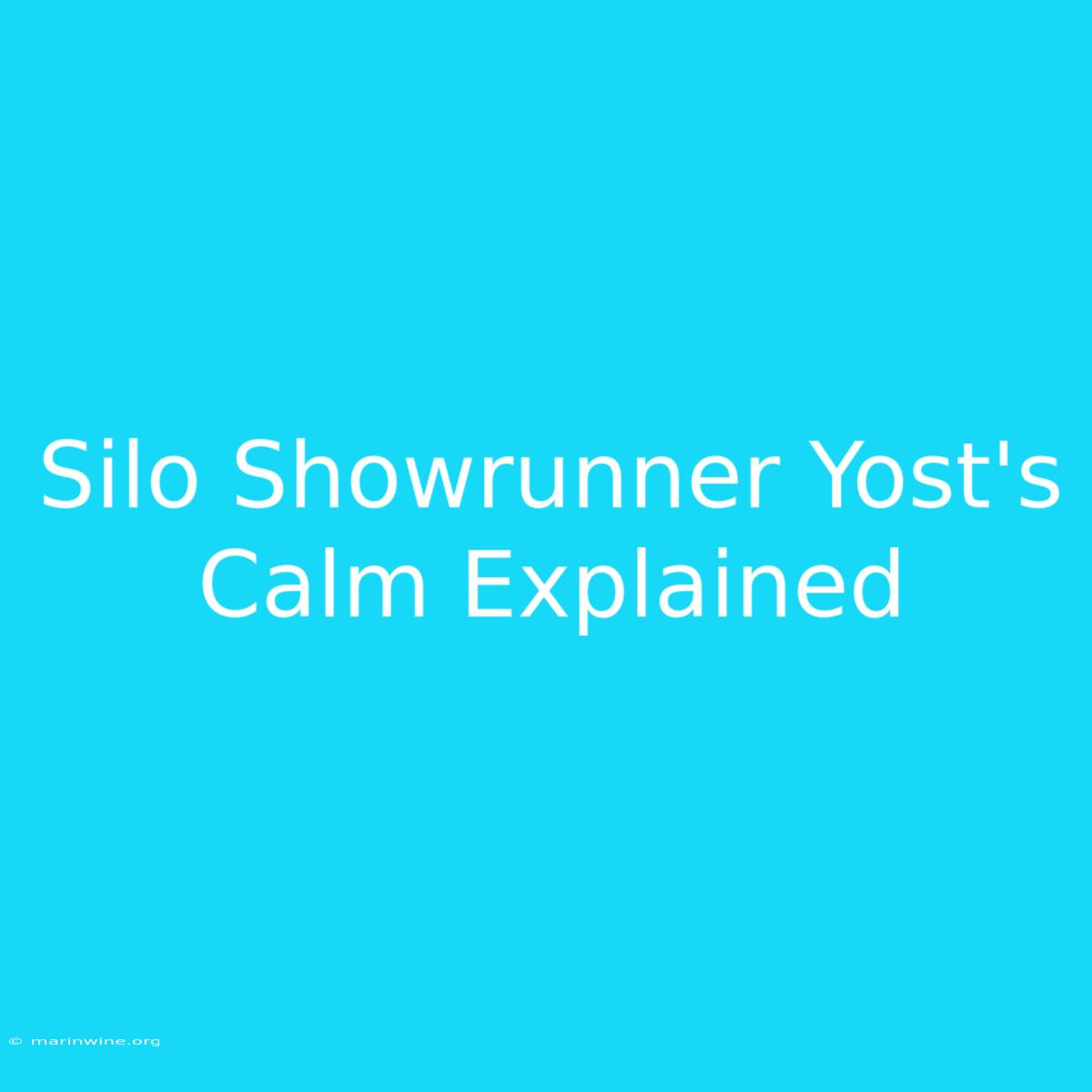 Silo Showrunner Yost's Calm Explained