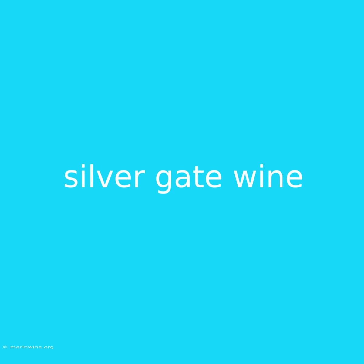 Silver Gate Wine