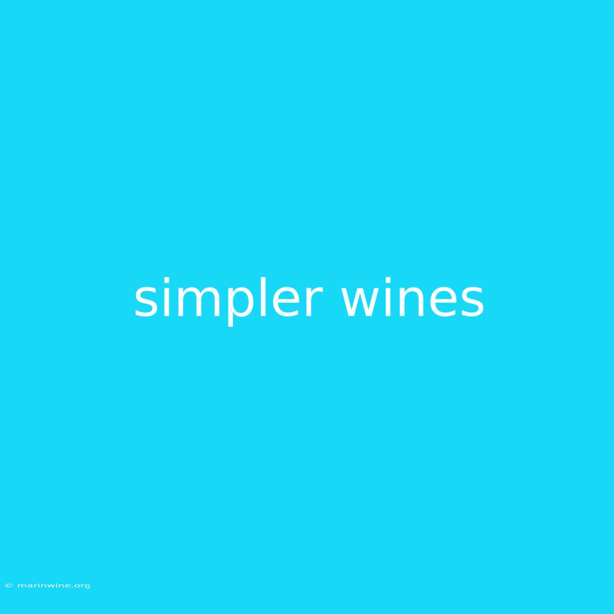 Simpler Wines