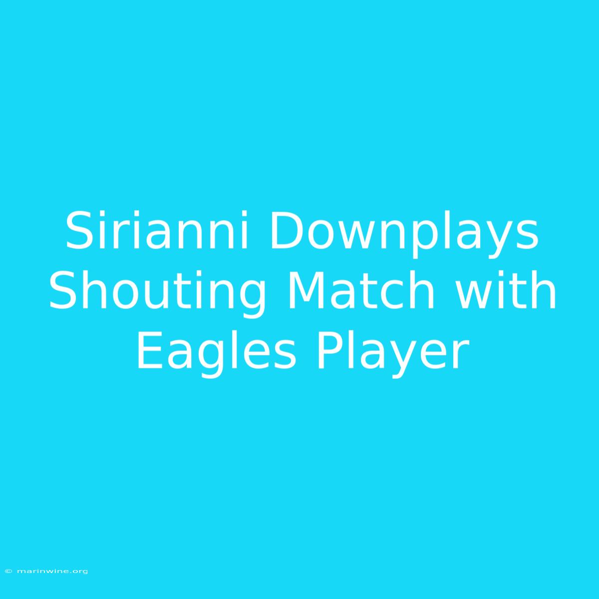 Sirianni Downplays Shouting Match With Eagles Player