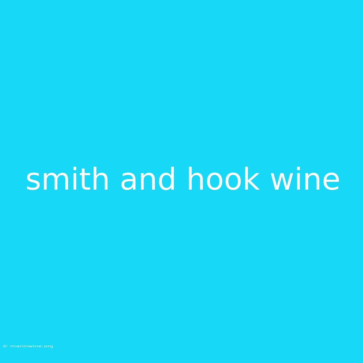 Smith And Hook Wine