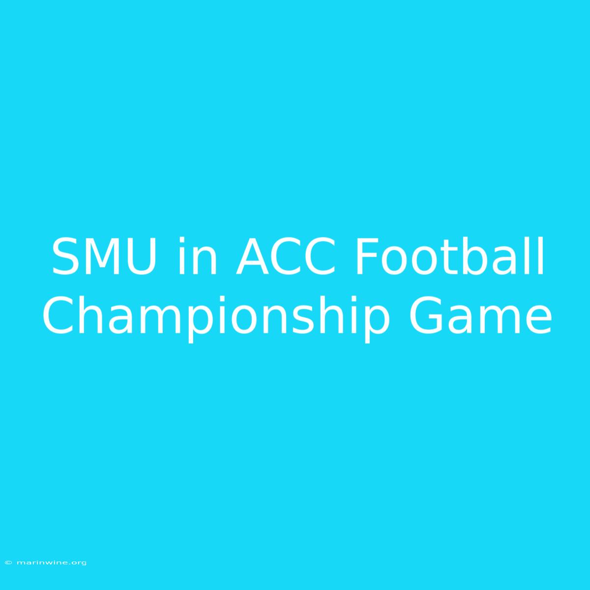 SMU In ACC Football Championship Game