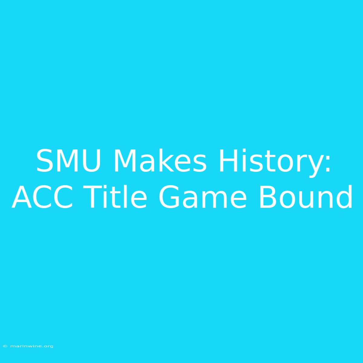 SMU Makes History: ACC Title Game Bound