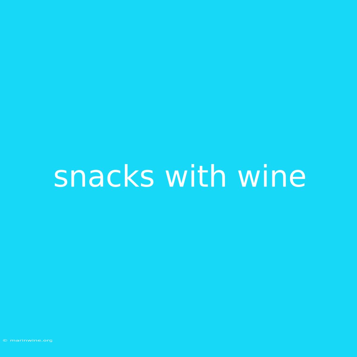 Snacks With Wine