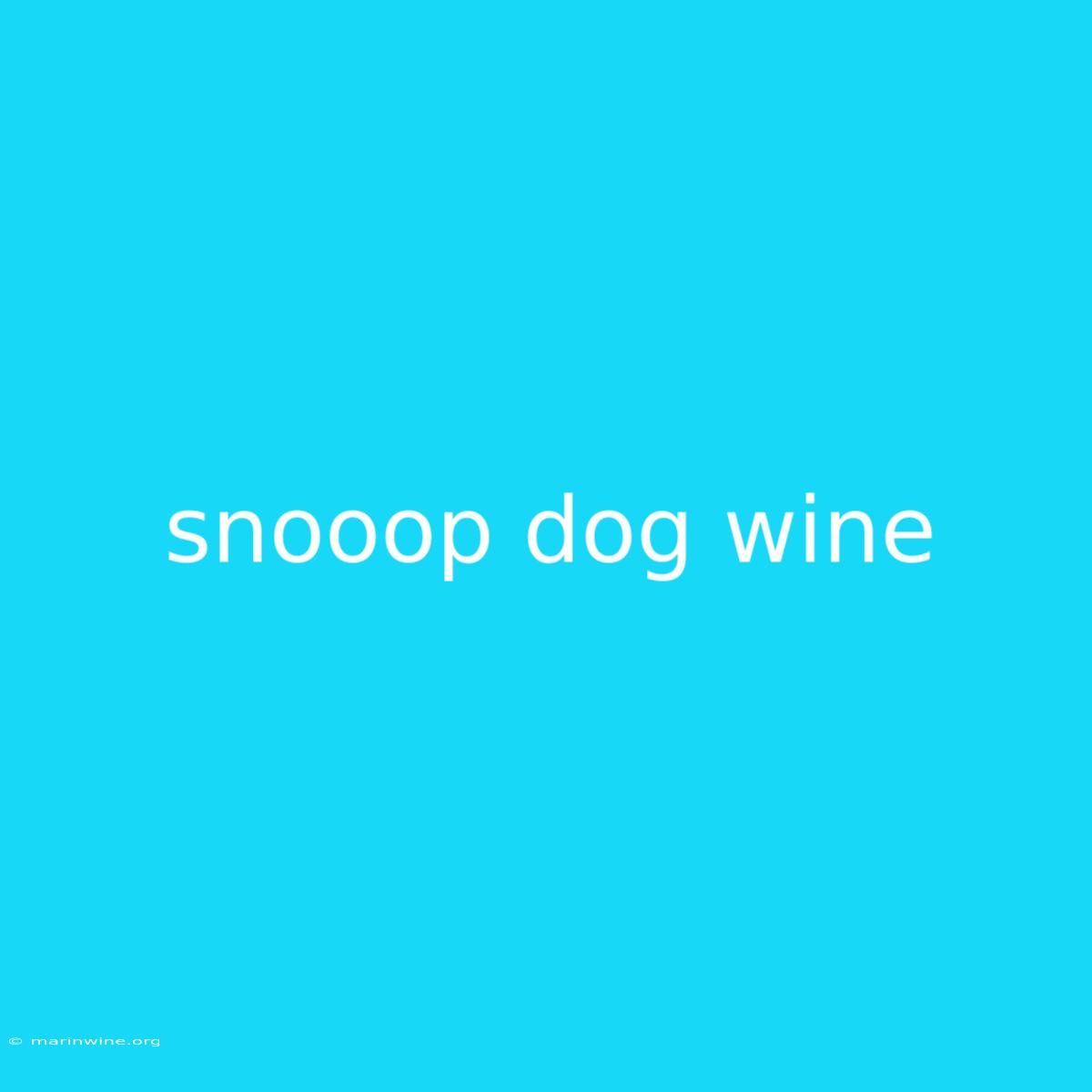 Snooop Dog Wine