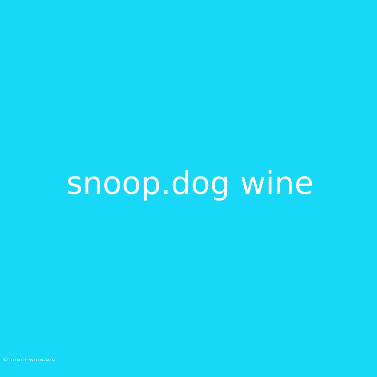 Snoop.dog Wine