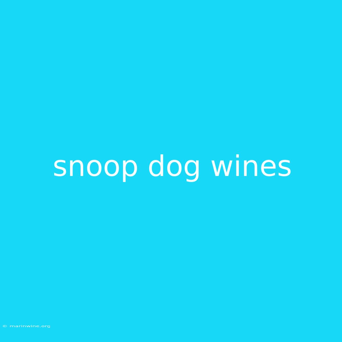 Snoop Dog Wines