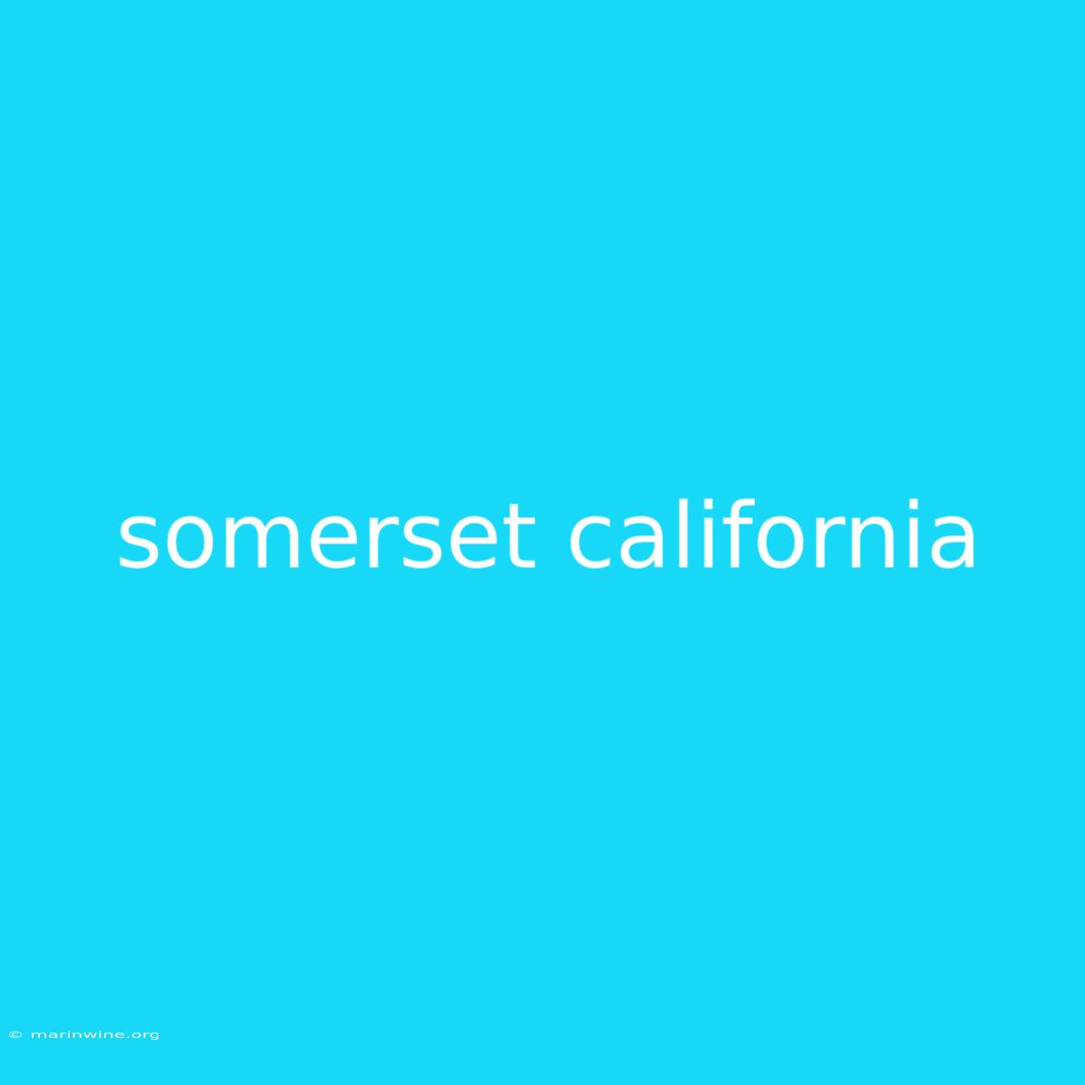 Somerset California