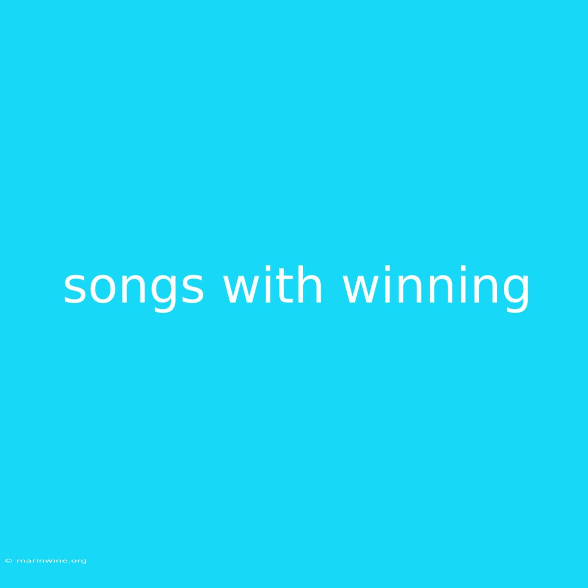 Songs With Winning