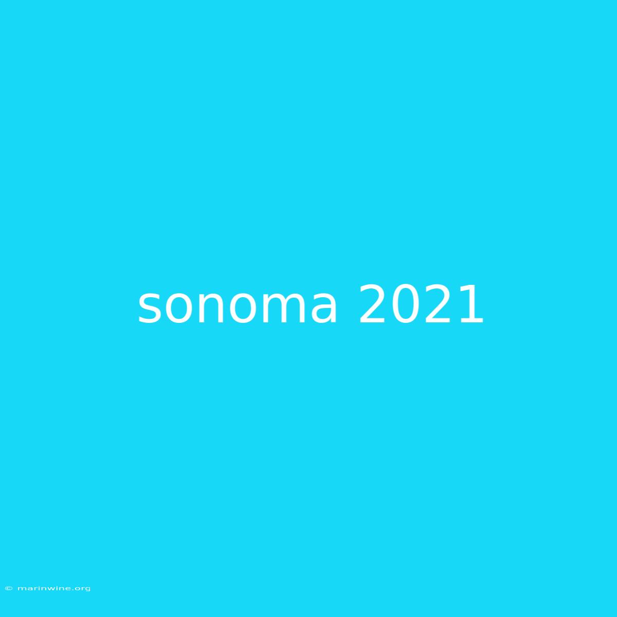 Sonoma 2021