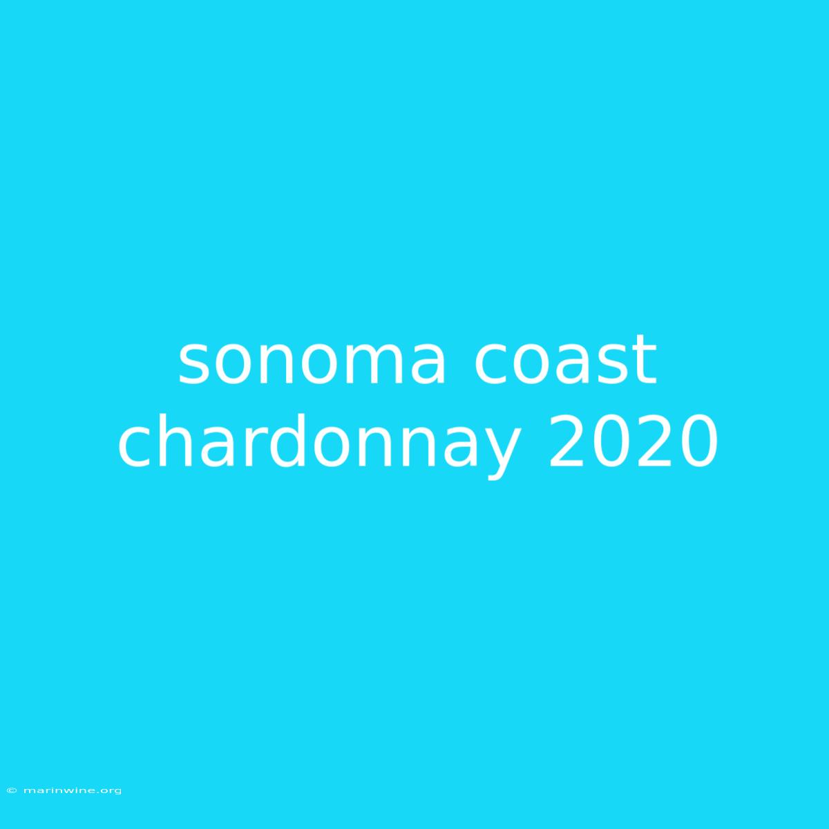 Sonoma Coast Chardonnay 2020