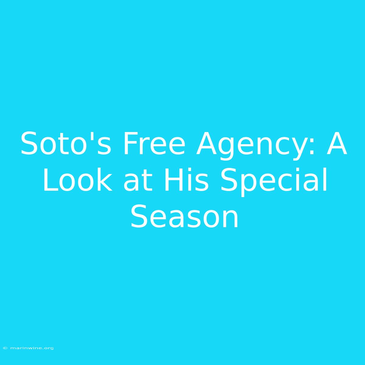 Soto's Free Agency: A Look At His Special Season