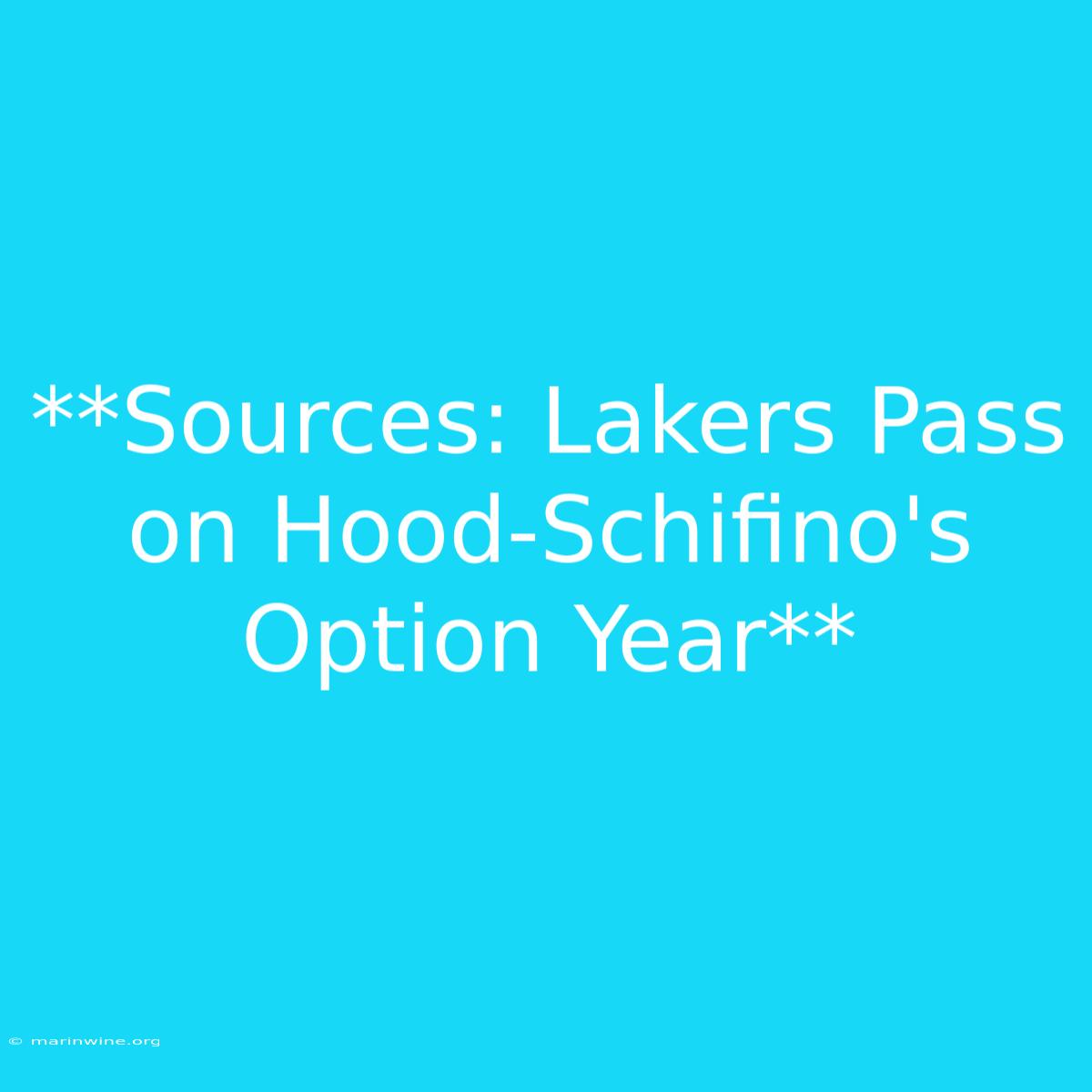 **Sources: Lakers Pass On Hood-Schifino's Option Year**