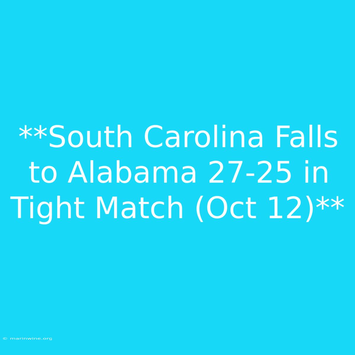 **South Carolina Falls To Alabama 27-25 In Tight Match (Oct 12)** 