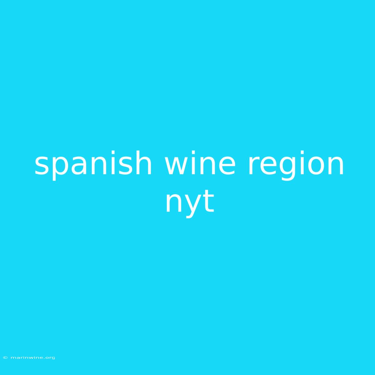 Spanish Wine Region Nyt