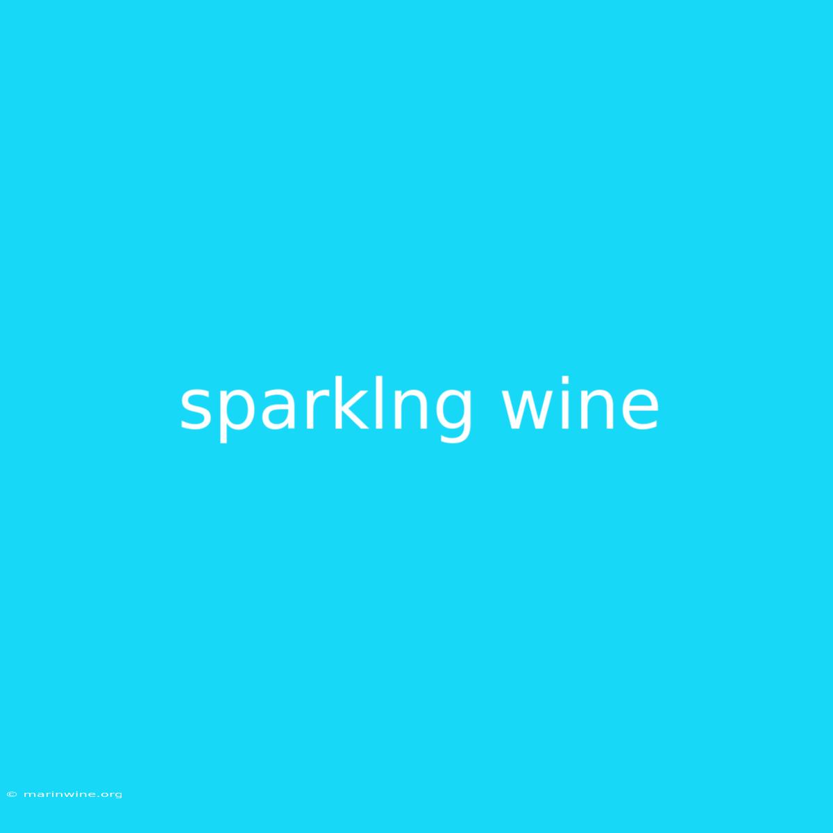 Sparklng Wine