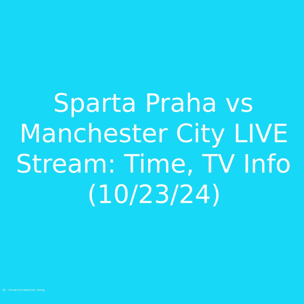 Sparta Praha Vs Manchester City LIVE Stream: Time, TV Info (10/23/24)