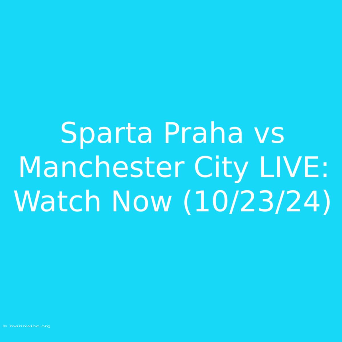 Sparta Praha Vs Manchester City LIVE: Watch Now (10/23/24)