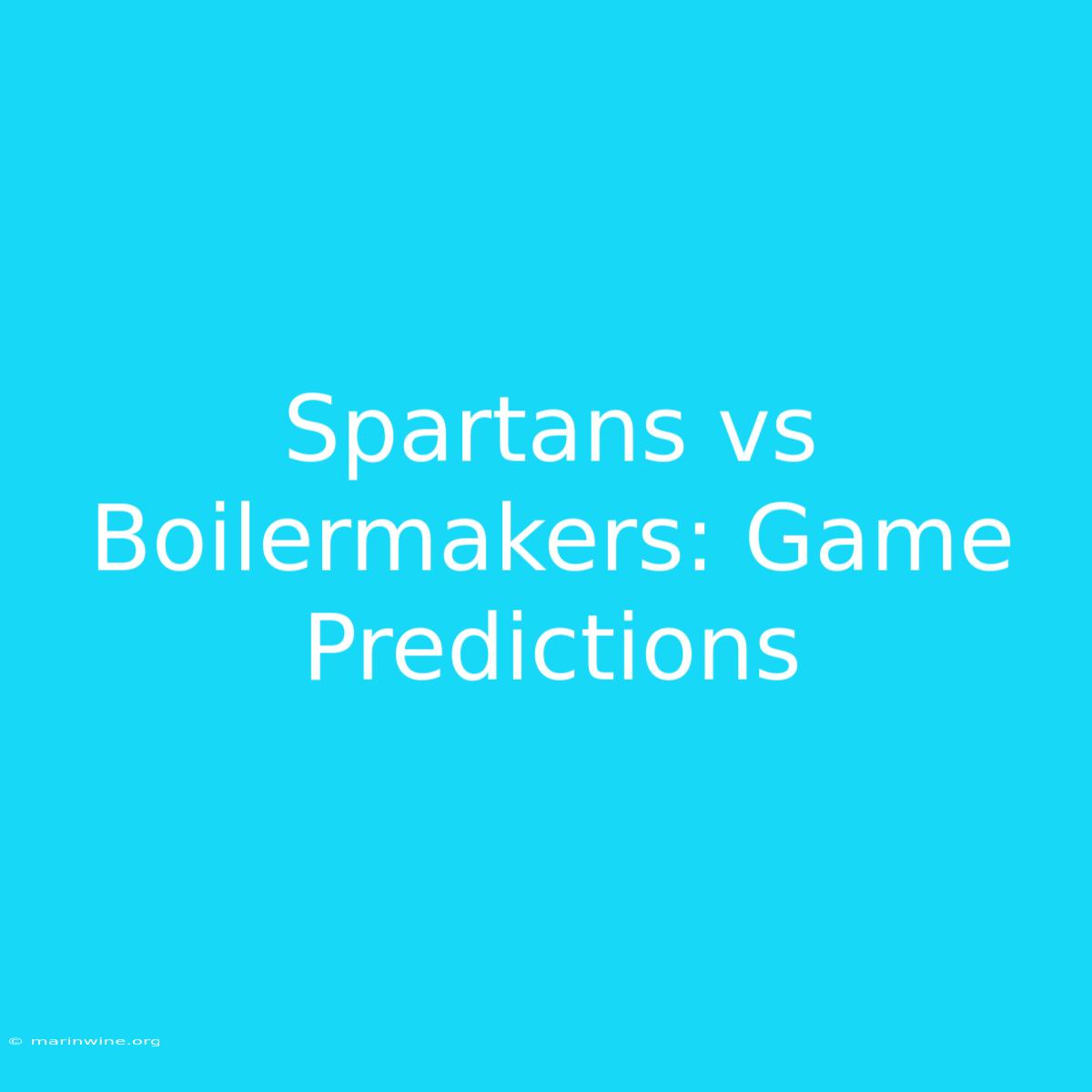 Spartans Vs Boilermakers: Game Predictions